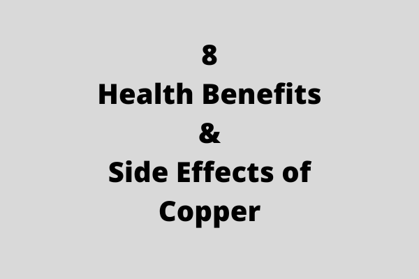 8 Health Benefits & Side Effects of Copper