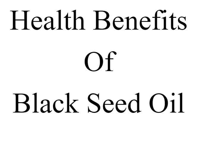 15 Benefits And Side Effects of Black Seed Oil
